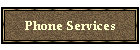 Phone Services